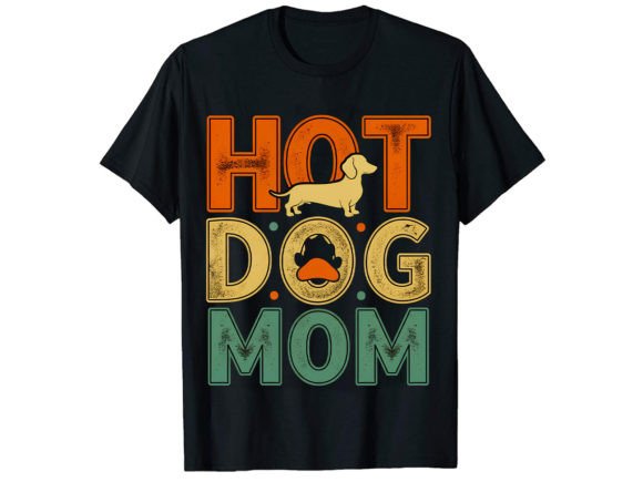 Hot Dog Mom Dachshund Graphics for T-Shirt Designs