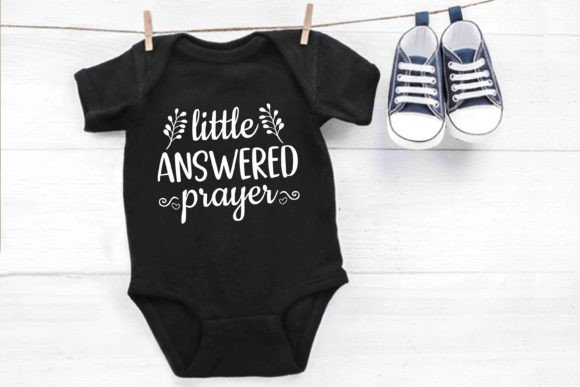 Little Answered Prayer Baby SVG: Graphics for T-Shirt Designs