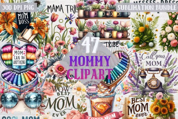 Mom Bundle Sublimation: 47 Graphics & Illustrations