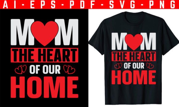 Mom the Heart: Essential Graphics for T-Shirt Designs