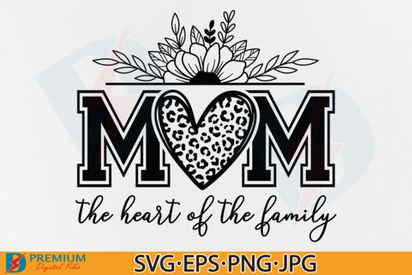 Mom the Heart of the Family: Graphics for T-Shirt Designs