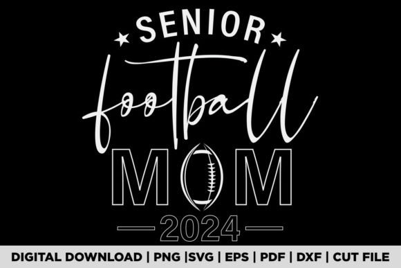 Senior Football Mom 2024 Graphics for T-Shirt Designs