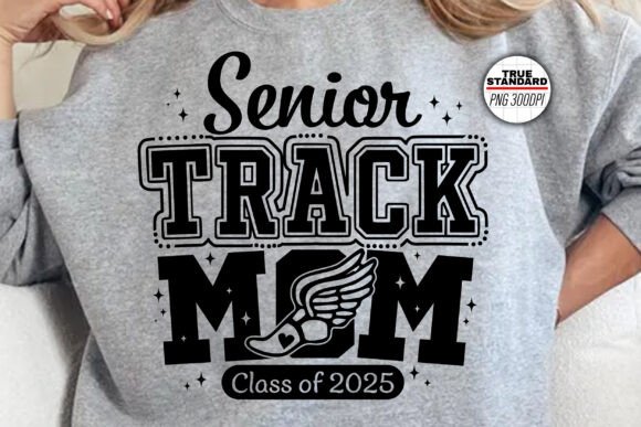 Track Senior Mom 2025: Graphics for T-Shirt Designs