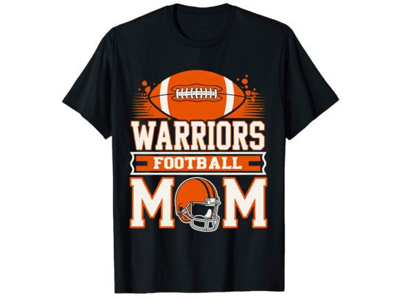 Warriors Football Mom Design: Graphics for T-Shirt Designs